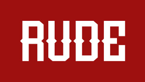 Rude Font