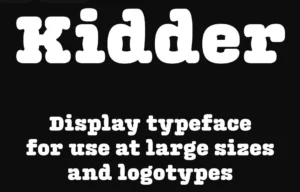 Kidder Display Font